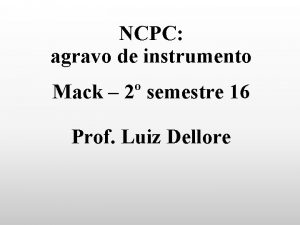 NCPC agravo de instrumento Mack 2 semestre 16