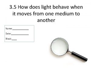 3 5 How does light behave when it