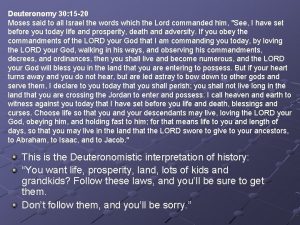 Deuteronomy 30 15 20 Moses said to all