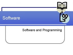 Software and Programming Recall Software and Programs An