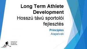 Long Term Athlete Development Hossz tv sportoli fejleszts