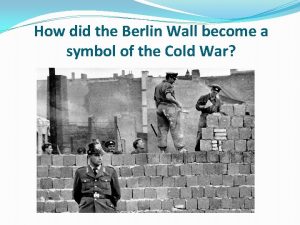 How did the Berlin Wall become a symbol