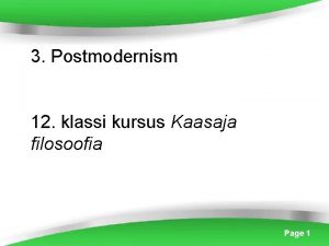 3 Postmodernism 12 klassi kursus Kaasaja filosoofia Powerpoint