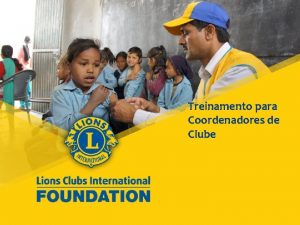 Treinamento para Coordenadores de Clube Lions Clubs International