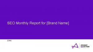 SEO Monthly Report for Brand Name Date Domain