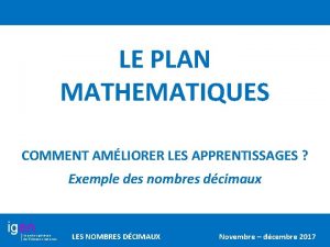 LE PLAN MATHEMATIQUES COMMENT AMLIORER LES APPRENTISSAGES Exemple