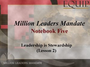 Million Leaders Mandate Notebook Five Leadership is Stewardship