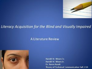 Literacy Acquisition for the Blind and Visually Impaired