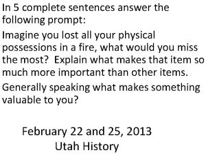 In 5 complete sentences answer the following prompt