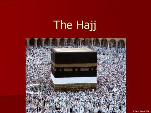 The Hajj Karen Devine 2008 What is the