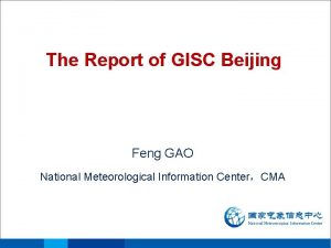 The Report of GISC Beijing Feng GAO National