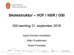 Skolestruktur VOF NSR GSIsamling 21 september 2016 Ingrid