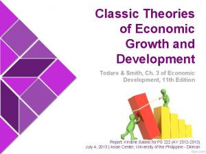 Classic Theories of Economic Growth and Development Todaro