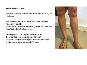 Madame W 36 ans Maladie de crohn sous