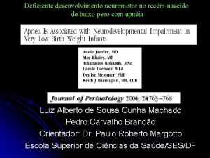 Deficiente desenvolvimento neuromotor no recmnascido de baixo peso