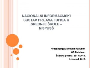 NACIONALNI INFORMACIJSKI SUSTAV PRIJAVA I UPISA U SREDNJE