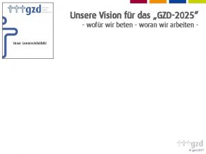 Unsere Vision fr das GZD2025 wofr wir beten