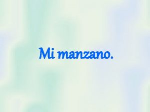 Mi manzano Hola Soy el manzano Picopano Sgueme