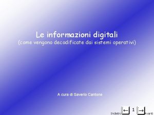 Le informazioni digitali come vengono decodificate dai sistemi