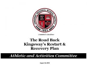 Committed to Excellence The Road Back Kingsways Restart