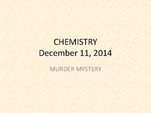 CHEMISTRY December 11 2014 MURDER MYSTERY MURDER IN