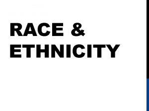 RACE ETHNICITY BELL WORK RACE ETHNICITY 430 What