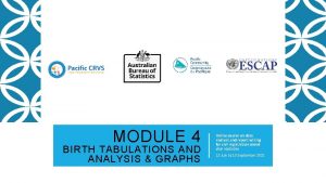 MODULE 4 BIRTH TABULATIONS AND ANALYSIS GRAPHS Online