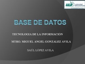 BASE DE DATOS TECNOLOGIA DE LA INFORMACIN MTRO