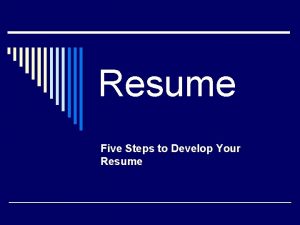 Resume Five Steps to Develop Your Resume Discern