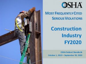 MOST FREQUENTLY CITED SERIOUS VIOLATIONS Construction Industry FY