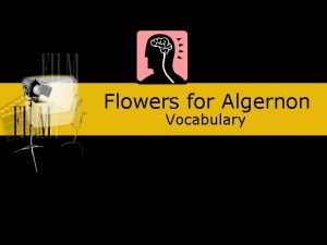 Flowers for Algernon Vocabulary WORD pos MISLED l