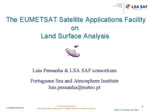 The EUMETSAT Satellite Applications Facility on Land Surface