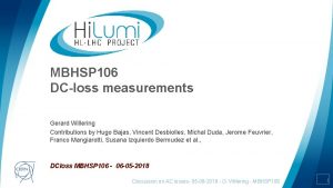 MBHSP 106 DCloss measurements Gerard Willering Contributions by