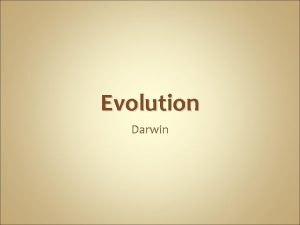 Evolution Darwin Hence both in space and time