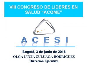 VIII CONGRESO DE LIDERES EN SALUD ACOME Bogot