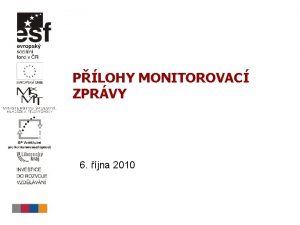 PLOHY MONITOROVAC ZPRVY 6 jna 2010 OBSAH Jednotliv