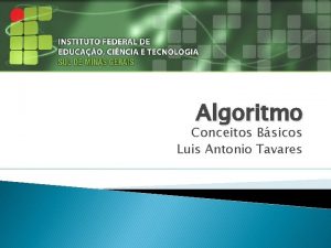 Algoritmo Conceitos Bsicos Luis Antonio Tavares Ementa Problemas