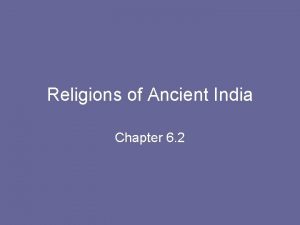 Religions of Ancient India Chapter 6 2 Origins