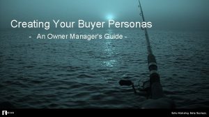 Creating Your Buyer Personas An Owner Managers Guide