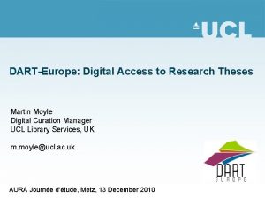 DARTEurope Digital Access to Research Theses Martin Moyle