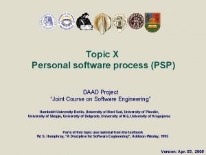 Topic X Personal software process PSP DAAD Project