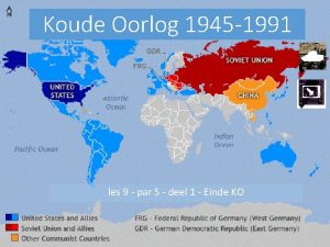 Koude Oorlog 1945 1991 les 9 par 5
