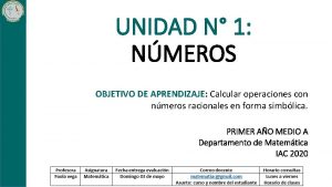 UNIDAD N 1 NMEROS OBJETIVO DE APRENDIZAJE Calcular