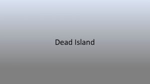 Is dead island open world