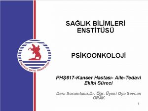 SALIK BLMLER ENSTTS PSKOONKOLOJ PH 617 Kanser Hastas