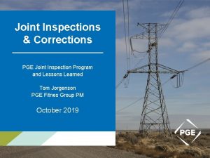 Joint Inspections Corrections PGE Joint Inspection Program and