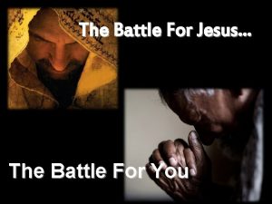 The Battle For Jesus The Battle For You