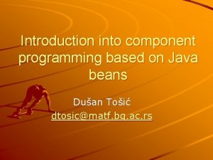 Introduction into component programming based on Java beans