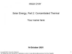 HNUH 218 Y Solar Energy Part 2 Concentrated
