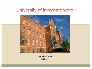 University of Incarnate word Victoria Grijalva 42814 History